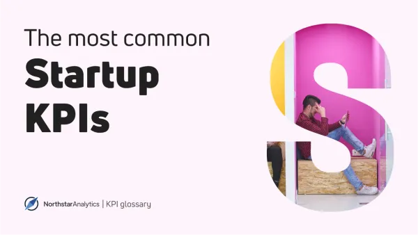 Top Startup Metrics and KPIs